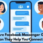 What Are Facebook Messenger Groups and How Can They Help You Connect Better?